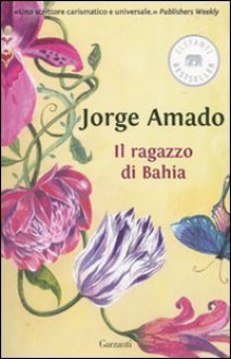 Il ragazzo di Bahia - Jorge Amado, Giulia Lanciani