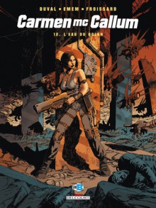 Carmen Mc Callum, tome 12 : L'Eau du Golan - Fred Duval, Emem, Vincent Froissard