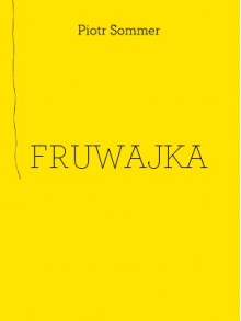 Fruwajka - Piotr Sommer