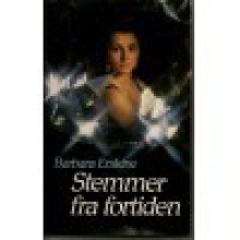 Stemmer fra fortiden - Barbara Erskine