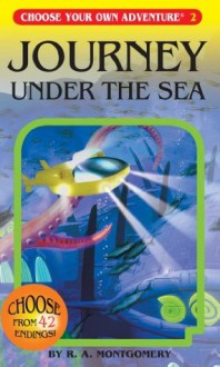 Journey Under the Sea (Choose Your Own Adventure) - R. A. Montgomery