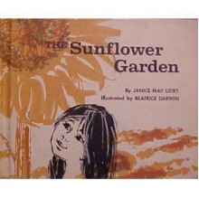 The Sunflower Garden - Janice May Udry, Beatrice Darwin