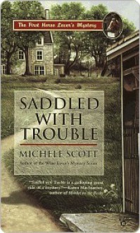 Saddled with Trouble (Horse Lover's Mystery, #1) - Michele Scott