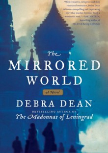 The Mirrored World - Debra Dean