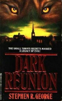 Dark Reunion - Stephen R. George