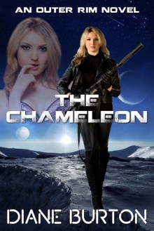 The Chameleon (An Outer Rim Novel: Book 2) - Diane Burton