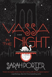 Vassa in the Night - Sarah Porter