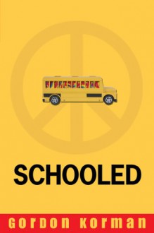 Schooled - Gordon Korman