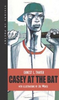 Casey at the Bat (Visions in Poetry) - Ernest L Thayer