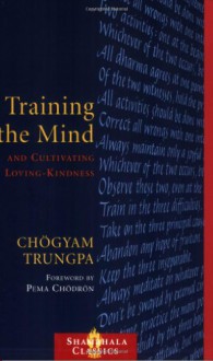 Training the Mind and Cultivating Loving-Kindness - Chogyam Trungpa