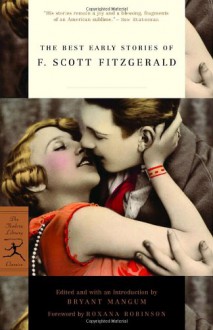 The Best Early Stories Of F. Scott Fitzgerald - F. Scott Fitzgerald, Bryant Mangum