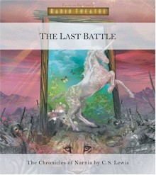 The Last Battle (Chronicles of Narnia, #7) - C.S. Lewis