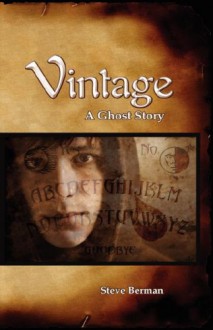 Vintage: A Ghost Story - Steve Berman