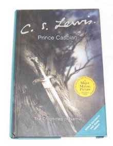 Prince Caspian (Chronicles of Narnia, #4) - C.S. Lewis