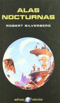 Alas nocturnas - Robert Silverberg