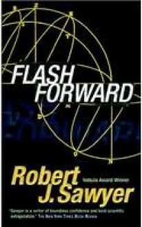 Flashforward - Robert J. Sawyer