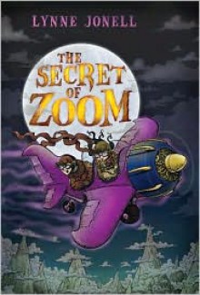 The Secret of Zoom - Lynne Jonell