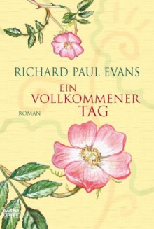 Ein Vollkommener Tag - Richard Paul Evans, Michaela Link