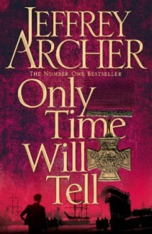 Only Time Will Tell - Jeffrey Archer