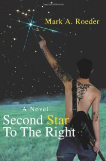 Second Star To The Right - Mark A. Roeder