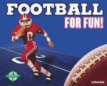 Football for Fun! - Kenn Goin