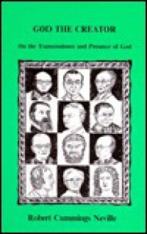 God the Creator: On the Transcendence and Presence of God - Robert Cummings Neville