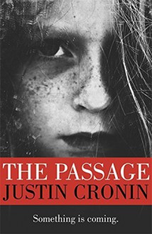 The Passage by Justin Cronin (12-May-2011) Paperback - Justin Cronin