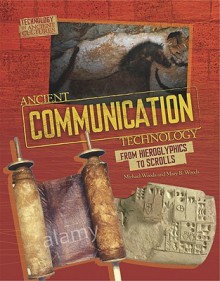 Ancient communication technology: sharing information with scrolls and smoke signals - Michael Woods