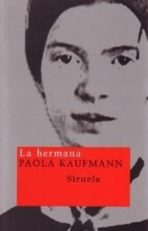 La hermana - Paola Kaufmann