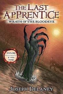 The Last Apprentice: Wrath of the Bloodeye - Joseph Delaney