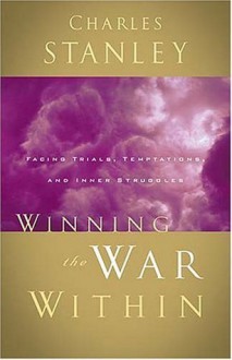 Winning The War Within - Charles Stanley