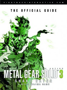 Metal Gear Solid 3: Snake Eater The Official Guide - Klaus-Dieter Hartwig