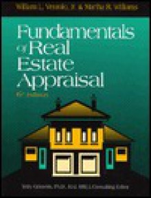 Fundamentals of Real Estate Appraisal - Martha R. Williams, William L. Ventolo Jr.