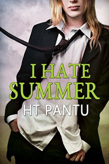 I Hate Summer - HT Pantu