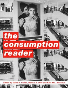 The Consumption Reader - David B. Clarke