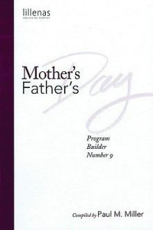 Mother's & Father's Day Program Builder No. 9 - Paul M. Miller