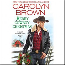 Merry Cowboy Christmas - Chelsea Hatfield, Hachette Audio, Carolyn Brown