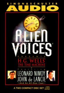 Alien Voices: The Time Machine - Nat Segaloff, Leonard Nimoy, John de Lancie