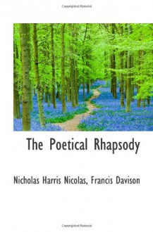 The Poetical Rhapsody - Nicholas Harris Nicolas, Francis Davison