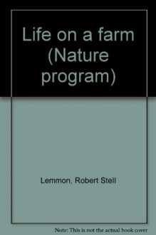 Life on a farm (Nature program) - Robert Stell Lemmon