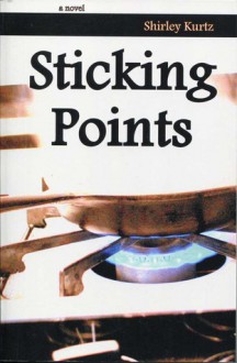 Sticking Points - Shirley Kurtz