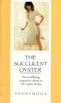 The Succulent Oyster - Carroll & Graf