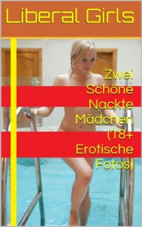 Zwei Schöne Nackte Mädchen (18+ Erotische Fotos) (Pink Girls) - Liberal Girls