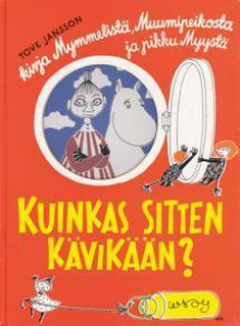 Kuinkas sitten kävikään? - Tove Jansson, Hannes Korpi-Anttila