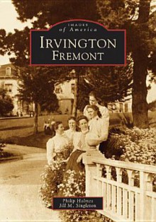 Irvington, Fremont - Philip Holmes, Jill M. Singleton