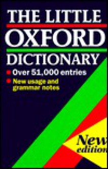 The Little Oxford Dictionary of Current English - Maurice Waite