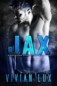 JAX: A Rockstar Stepbrother Romance - Vivian Lux