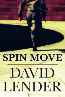 Spin Move (White Collar Crime Thriller) - David Lender