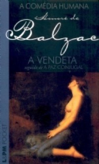 A Vendeta / A paz conjugal - Honoré de Balzac