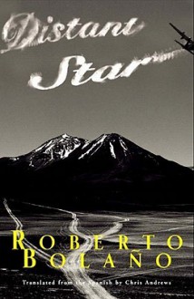 Distant Star - Roberto Bolaño, Chris Andrews